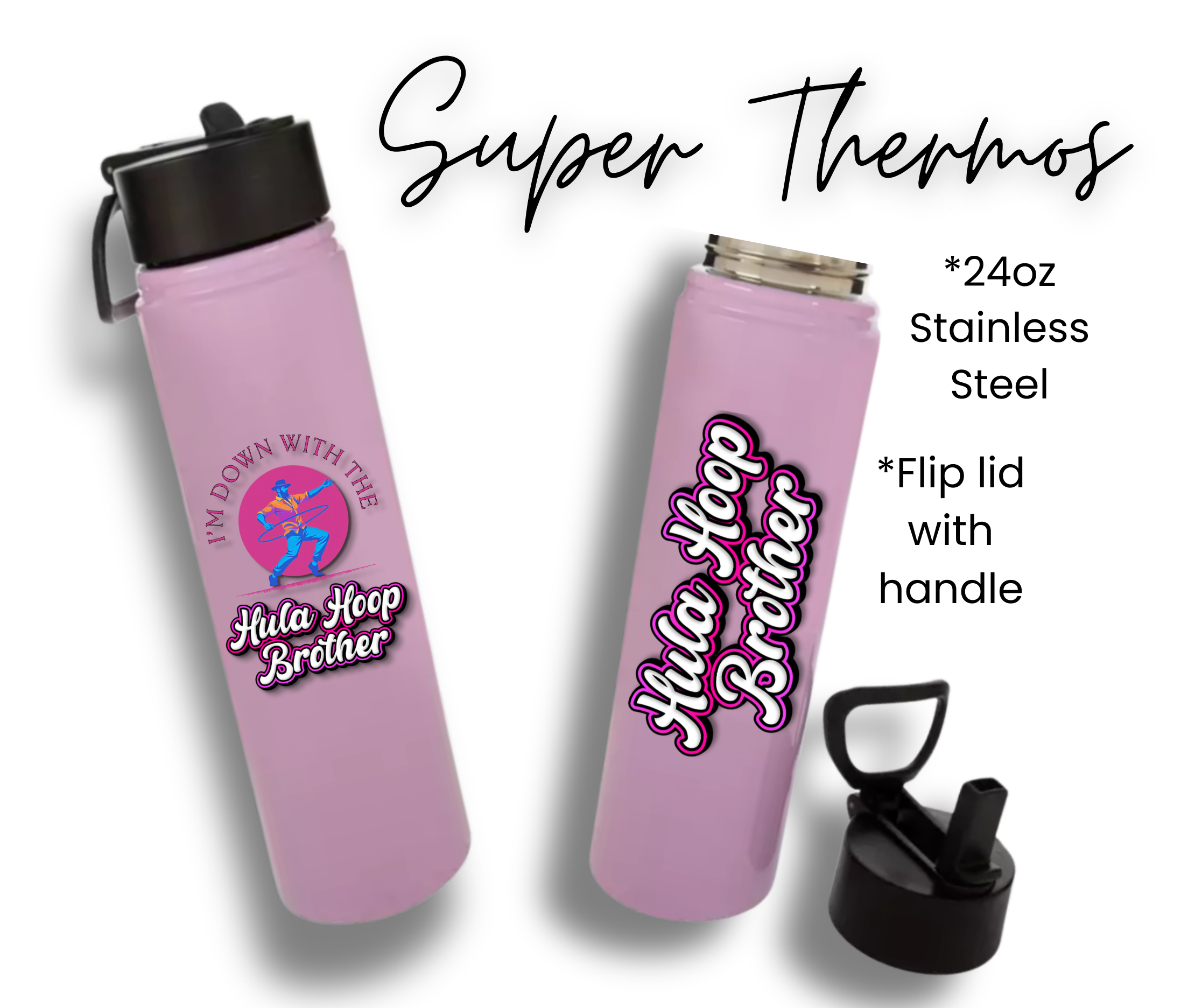 The Hula Hoop Brother Super Thermos 24oz